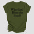 Thanksgiving- Who gon' bless the food? ( Multiple Options and Colors)